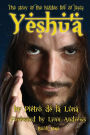 Yeshu'a: The story of the hidden life of Jesus: Book One