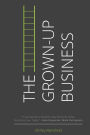 The Grown-Up Business