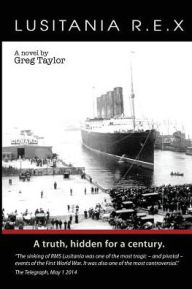 Title: Lusitania R.E.X, Author: Greg Taylor