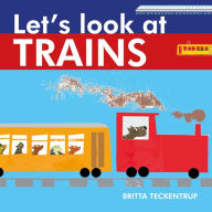 Title: Let's Look at Trains, Author: Britta Teckentrup