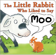 Title: The Little Rabbit Who Liked to Say Moo, Author: Jonathan Allen