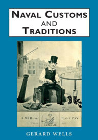 Title: Naval Customs and Traditions, Author: Gerard Wells