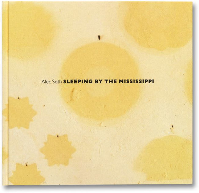 Sleeping by the Mississippi by Alec Soth, Hardcover | Barnes & Noble®