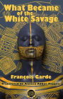 What Became of the white Savage