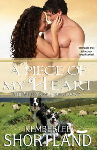 Title: A Piece of My Heart, Author: Kemberlee Shortland