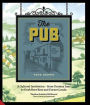 The Pub: A Cultural Institution -- from Country Inns to Craft Beer Bars and Corner Locals