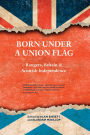 Born Under a Union Flag: Rangers, the Union and Scottish Independence