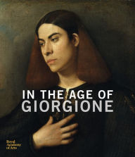 Title: In the Age of Giorgione, Author: Simone Facchinetti