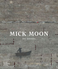 Title: Mick Moon, Author: Mel Gooding
