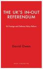 The UK's In-Out Referendum: EU Foreign and Defence Policy Reform