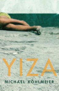 Title: Yiza, Author: Michael Köhlmeier