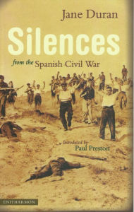 Title: Silences from the Spanish Civil War, Author: Jane Duran