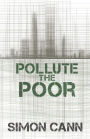 Pollute the Poor