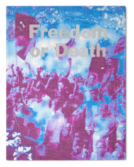 Title: Freedom or Death, Author: Gideon Mendel