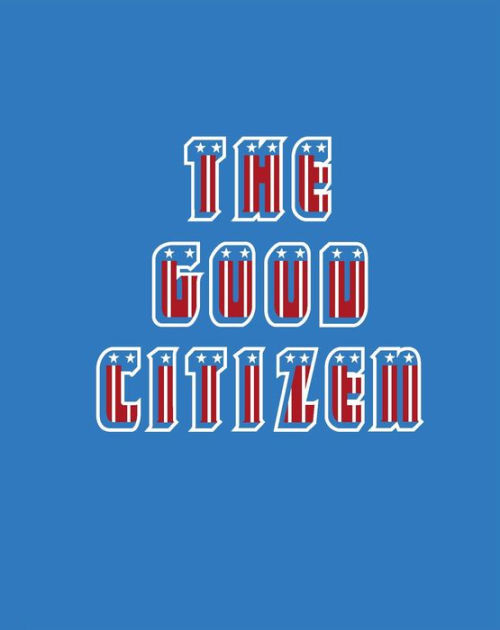 The Good Citizen by Ben Rasmussen, Frank H. Wu, Hardcover Barnes & Noble®