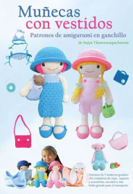 Title: Muñecas con vestidos, Patrones de amigurumi en ganchillo, Author: Sayjai Thawornsupacharoen