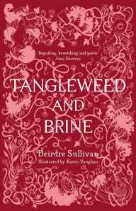 Title: Tangleweed and Brine, Author: Deirdre Sullivan