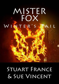 Title: Mister Fox: Winter's Tail, Author: Sue Vincent