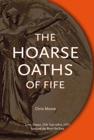 Title: The Hoarse Oaths of Fife, Author: Chris Moore