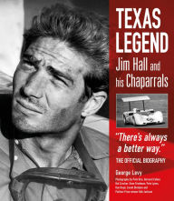 Title: Texas Legend: Jim Hall and his Chaparrals, Author: George Levy