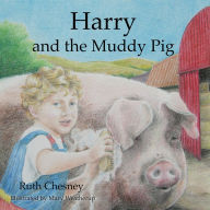 Title: Harry and the Muddy Pig, Author: Ruth Chesney