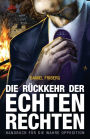 Die Rückkehr der echten Rechten