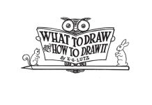 Alternative view 2 of What to Draw and How to Draw It