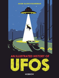 Title: An Illustrated History of UFOs, Author: Adam Allsuch Boardman