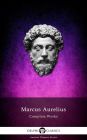 Complete Works of Marcus Aurelius (Delphi Classics)