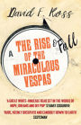 The Rise and Fall of the Miraculous Vespas