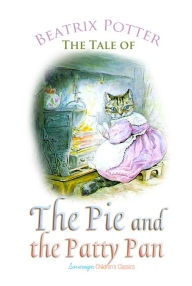 Title: The Tale of the Pie and the Patty Pan, Author: Beatrix Potter