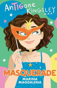 Title: Antigone Kingsley: Masquerade, Author: Marina Magdalena