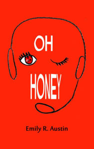 Title: Oh Honey, Author: Emily Austin