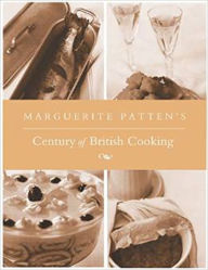 Title: Marguerite Patten's Century of British Cooking, Author: Marguerite Patten
