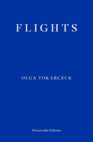 Title: Flights, Author: Olga Tokarczuk