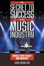 The Secret to Success in the Music Industry