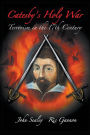 Catesby's Holy War: Terrorism in the 17th Century