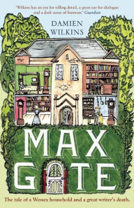Title: Max Gate, Author: Damien Wilkins