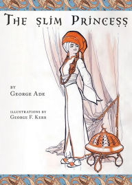 Title: The slim Princess, Author: George Ade