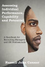 Assessing Individual Performance, Capability and Potential