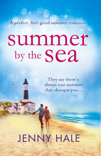 Summer by the Sea: A perfect, feel-good summer romance