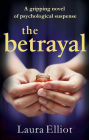 The Betrayal: A gripping novel of psychological suspense