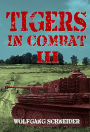 Tigers In Combat: Volume III - Operation, Training, Tactics