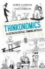 Thinkonomics: Illustrated Critical Thinking Articles