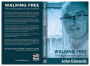 Walking Free: The autobiography of John Edwards