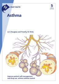 Title: Fast Facts: Asthma: Improve Patient Self-management and Drug Use, Achieve Asthma Control, Author: Jo A. Douglass