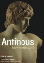 Antinous: Boy Made God