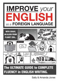 Title: Improve Your English As A Foreign Language: The Ultimate Guide (8+), Author: Sally Jones