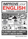 Improve Your English As A Foreign Language: The Ultimate Guide (8+)