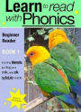 Learn To Read Rapidly With Phonics: Beginner Reader Book 1: A fun, colour in phonic reading scheme